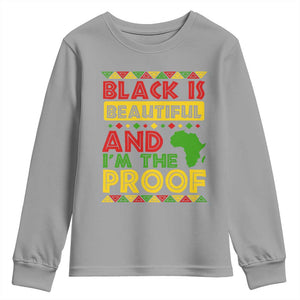 Black History Month Youth Sweatshirt Black Is Beautiful And I'm The Proof TS09 Sport Gray Print Your Wear