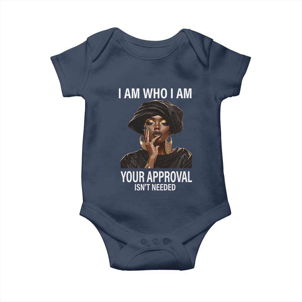 Black History Month Baby Onesie I Am Who I Am Your Approval Isn't Needed TS09 Navy Print Your Wear