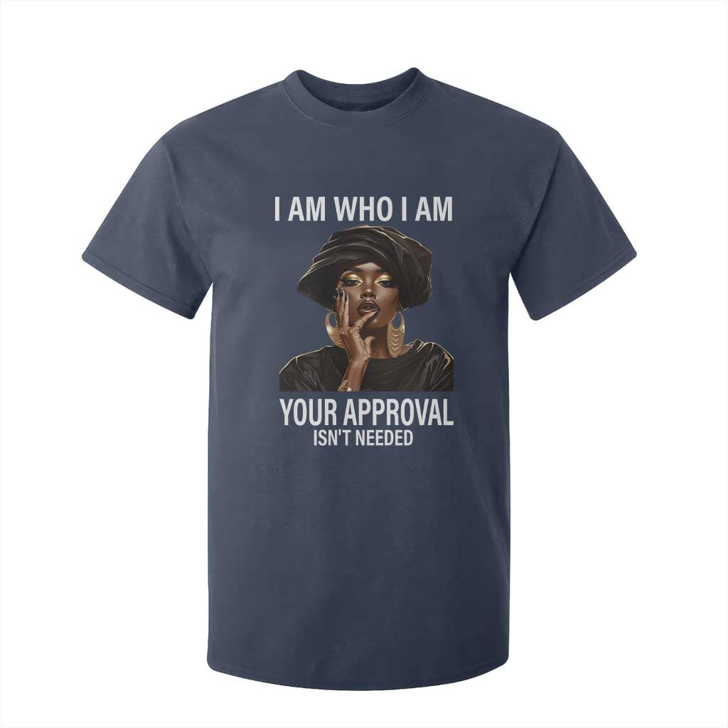 Black History Month T Shirt For Kid I Am Who I Am Your Approval Isn't Needed TS09 Navy Print Your Wear