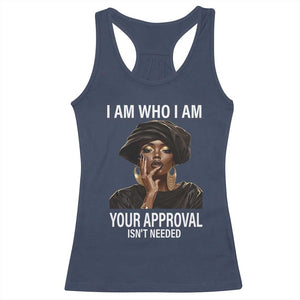 Black History Month Racerback Tank Top I Am Who I Am Your Approval Isn't Needed TS09 Navy Print Your Wear