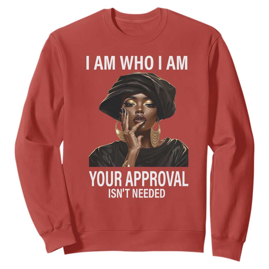 Black History Month Sweatshirt I Am Who I Am Your Approval Isn't Needed TS09 Red Printyourwear