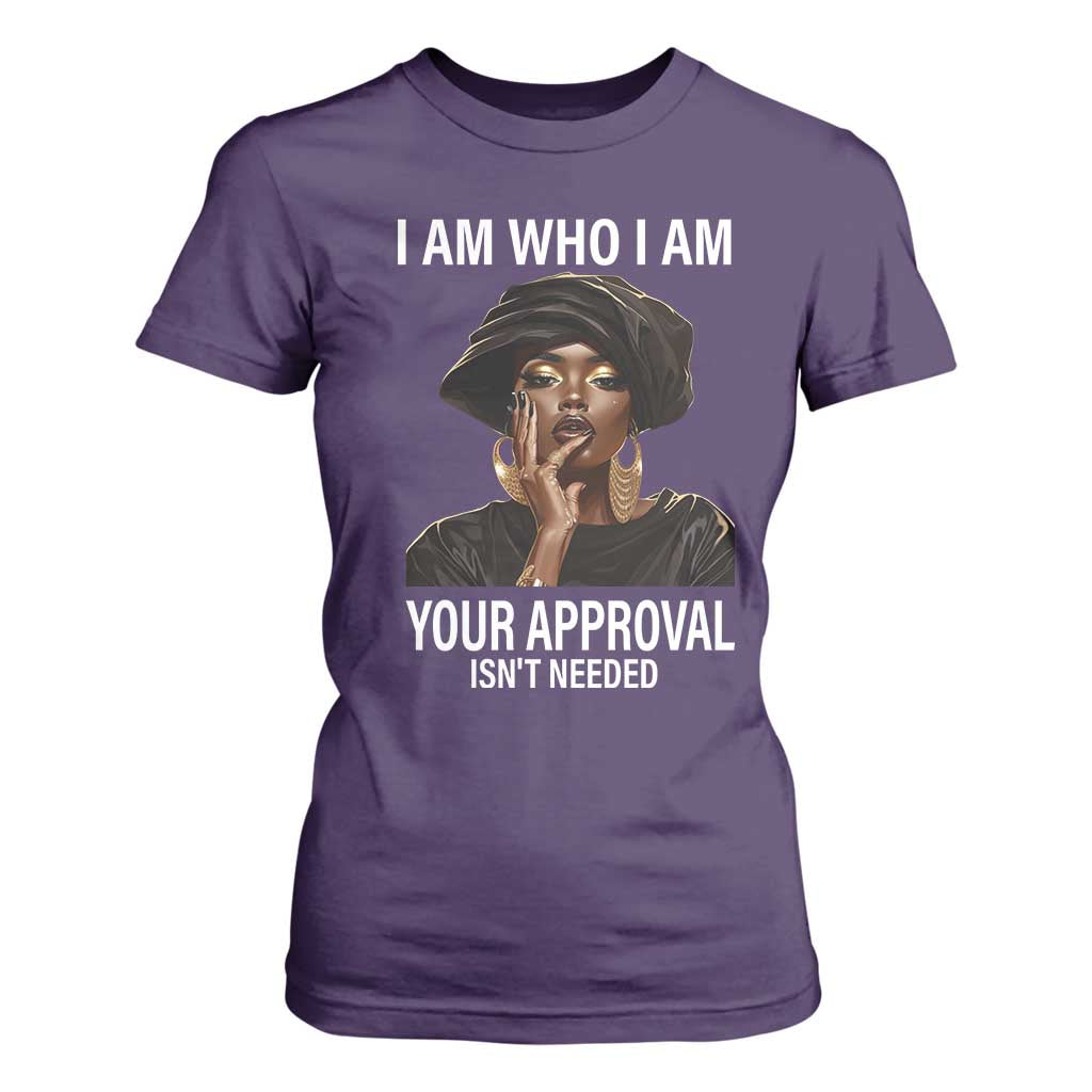Black History Month T Shirt For Women I Am Who I Am Your Approval Isn't Needed TS09 Purple Printyourwear