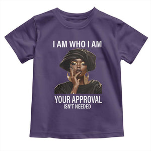 Black History Month Toddler T Shirt I Am Who I Am Your Approval Isn't Needed TS09 Purple Print Your Wear