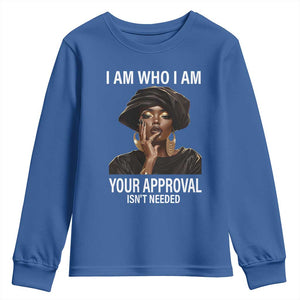 Black History Month Youth Sweatshirt I Am Who I Am Your Approval Isn't Needed TS09 Royal Blue Print Your Wear