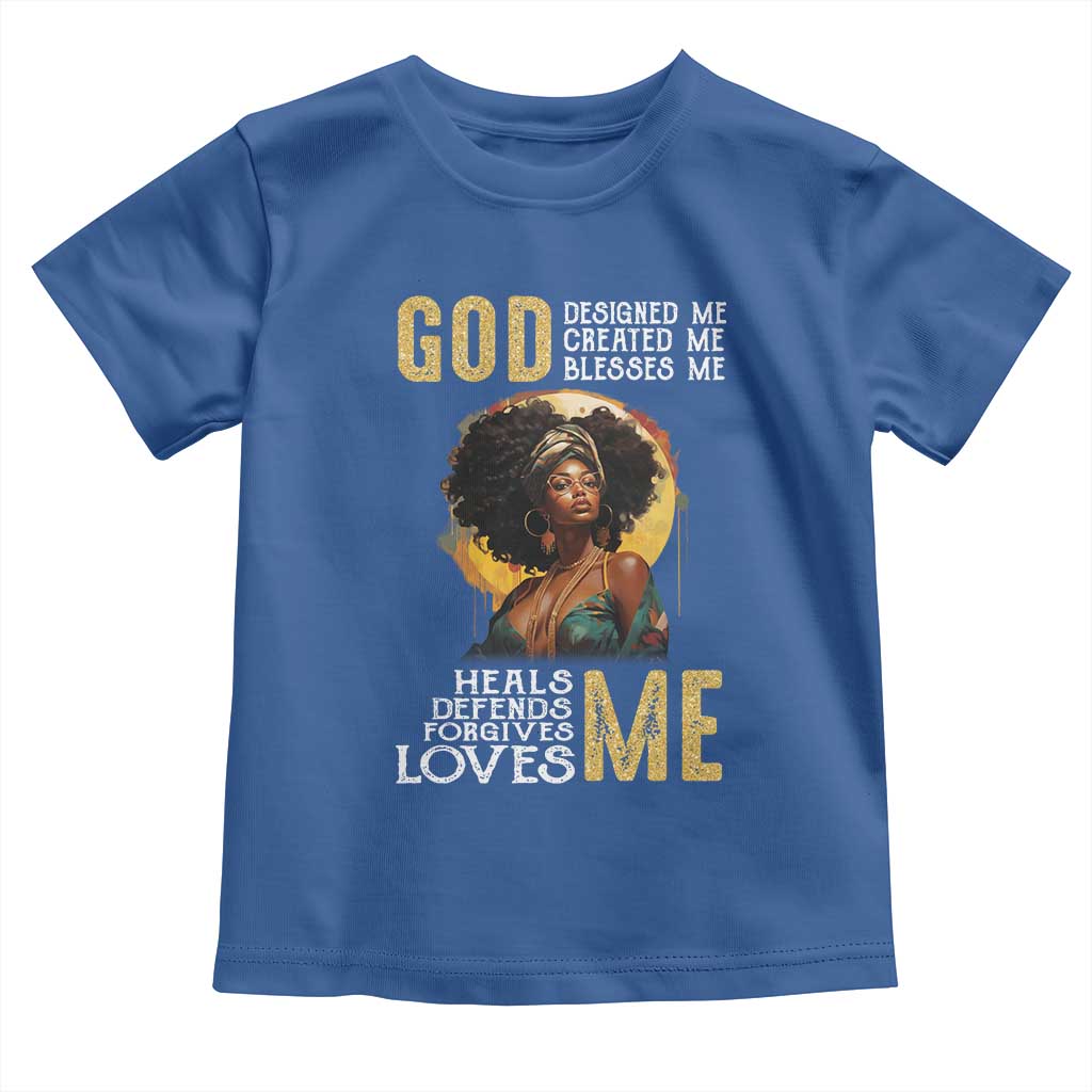 African Women Pride Toddler T Shirt God Designed Created Blessed Me Black History Month TS09 Royal Blue Print Your Wear