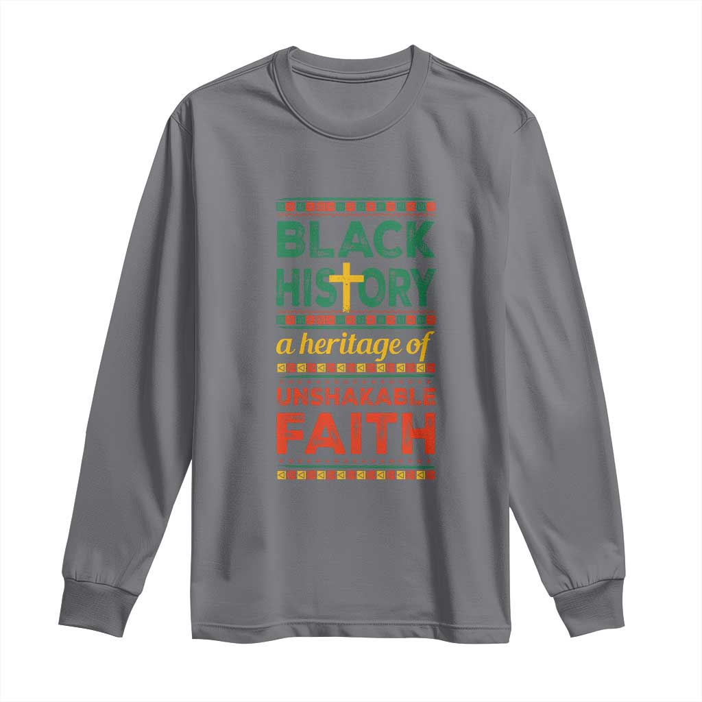 Black History Month Long Sleeve Shirt A Heritage Of Unshakeable Faith Christian TS09 Charcoal Print Your Wear