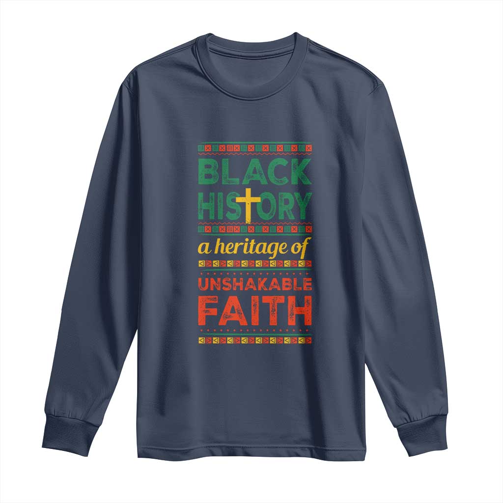 Black History Month Long Sleeve Shirt A Heritage Of Unshakeable Faith Christian TS09 Navy Print Your Wear