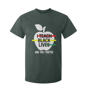 Black Teacher Life T Shirt For Kid I Teach Black Lives And They Matter Black History Month TS09 Dark Forest Green Print Your Wear
