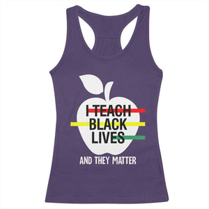Black Teacher Life Racerback Tank Top I Teach Black Lives And They Matter Black History Month TS09 Purple Print Your Wear