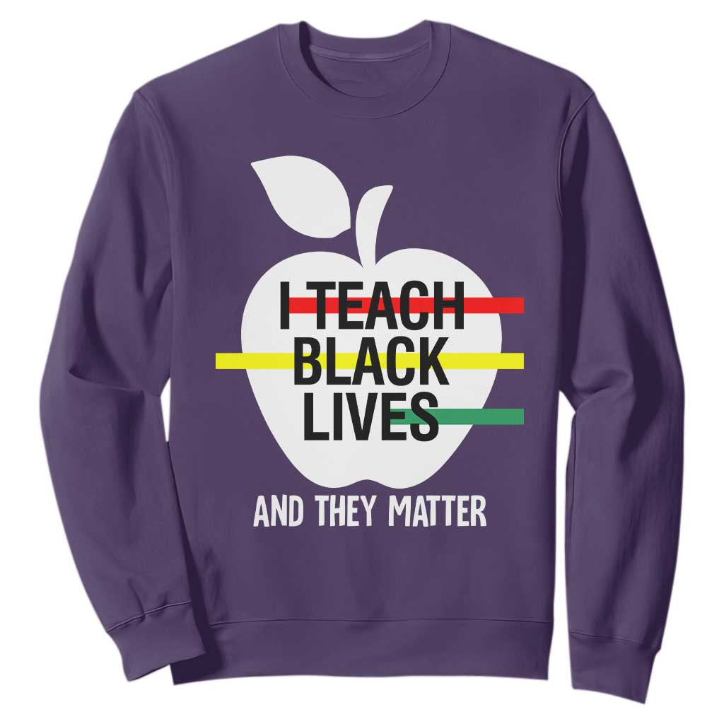 Black History Month Sweatshirt I Teach Black Lives And They Matter Black TS09 Purple Printyourwear