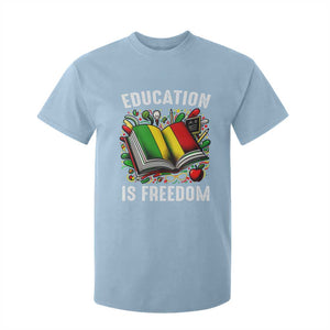 Black Teacher T Shirt For Kid Education Is Freedom Reading Books Black History Month TS09 Light Blue Print Your Wear
