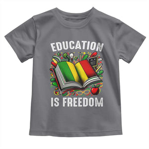 Black Teacher Toddler T Shirt Education Is Freedom Reading Books Black History Month TS09 Charcoal Print Your Wear
