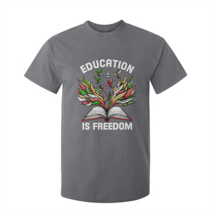 Black Teacher Pride T Shirt For Kid Education Is Freedom African Americans Black History Month TS09 Charcoal Print Your Wear