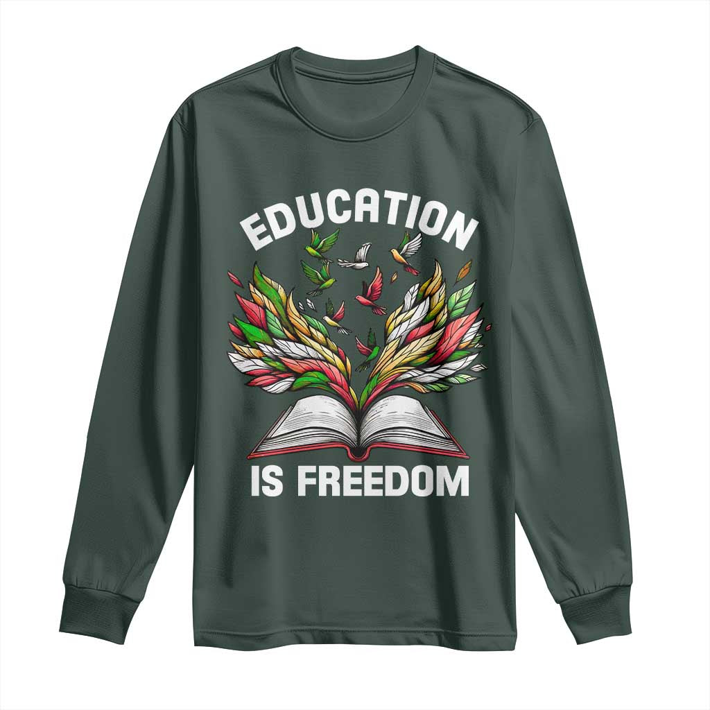 Black Teacher Pride Long Sleeve Shirt Education Is Freedom African Americans Black History Month TS09 Dark Forest Green Print Your Wear
