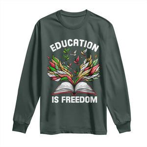Black Teacher Pride Long Sleeve Shirt Education Is Freedom African Americans Black History Month TS09 Dark Forest Green Print Your Wear