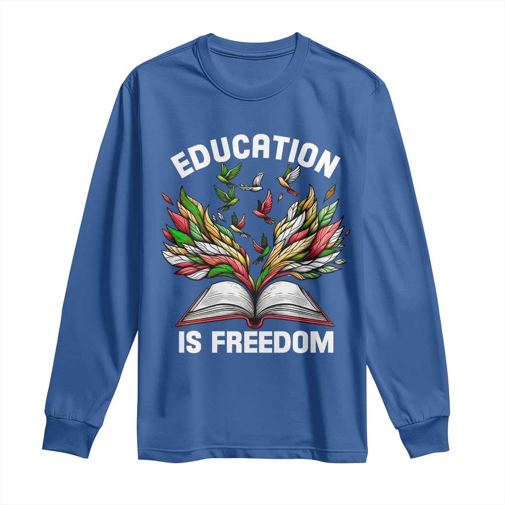 Black Teacher Pride Long Sleeve Shirt Education Is Freedom African Americans Black History Month TS09 Royal Blue Print Your Wear
