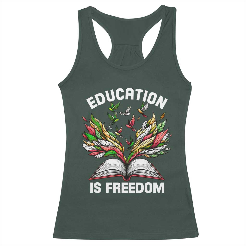 Black Teacher Pride Racerback Tank Top Education Is Freedom African Americans Black History Month TS09 Dark Forest Green Print Your Wear