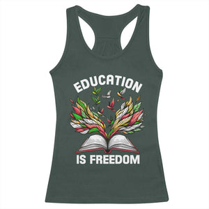 Black Teacher Pride Racerback Tank Top Education Is Freedom African Americans Black History Month TS09 Dark Forest Green Print Your Wear
