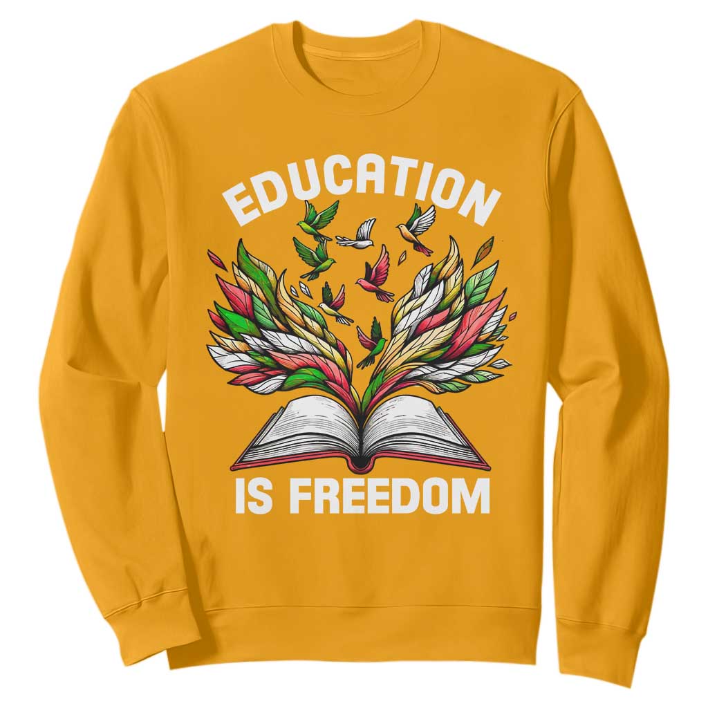 Black History Month Sweatshirt Education Is Freedom African Americans Teacher TS09 Gold Printyourwear
