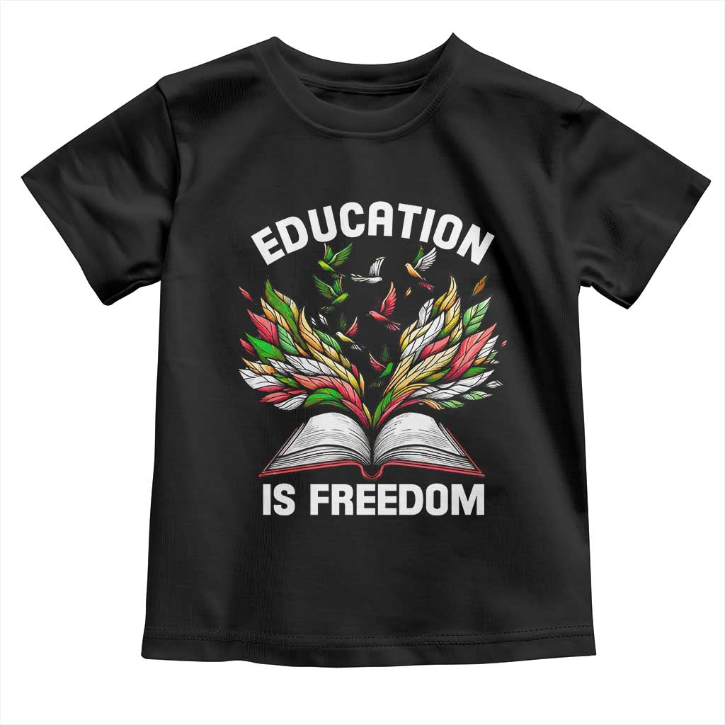 Black Teacher Pride Toddler T Shirt Education Is Freedom African Americans Black History Month TS09 Black Print Your Wear
