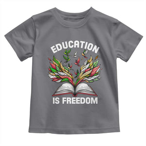 Black Teacher Pride Toddler T Shirt Education Is Freedom African Americans Black History Month TS09 Charcoal Print Your Wear