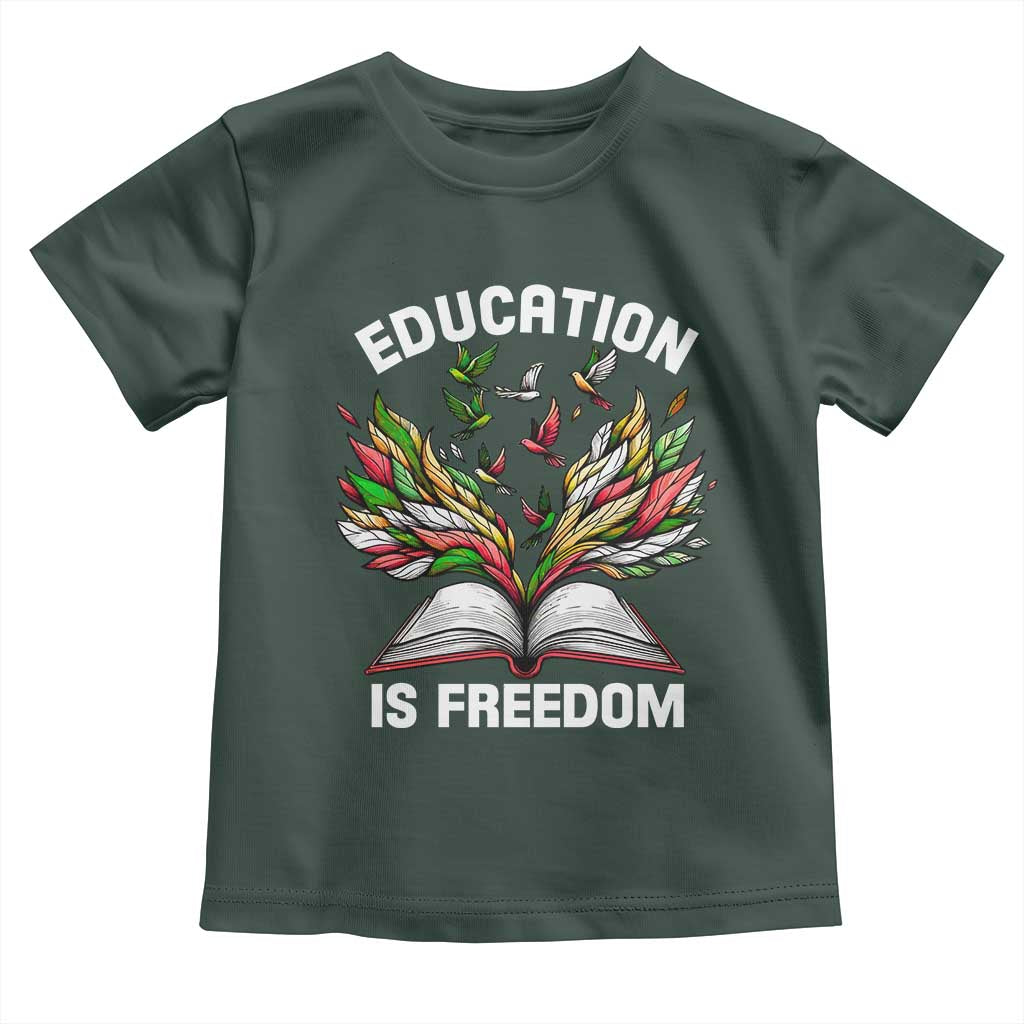 Black Teacher Pride Toddler T Shirt Education Is Freedom African Americans Black History Month TS09 Dark Forest Green Print Your Wear