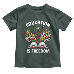 Black Teacher Pride Toddler T Shirt Education Is Freedom African Americans Black History Month TS09 Dark Forest Green Print Your Wear