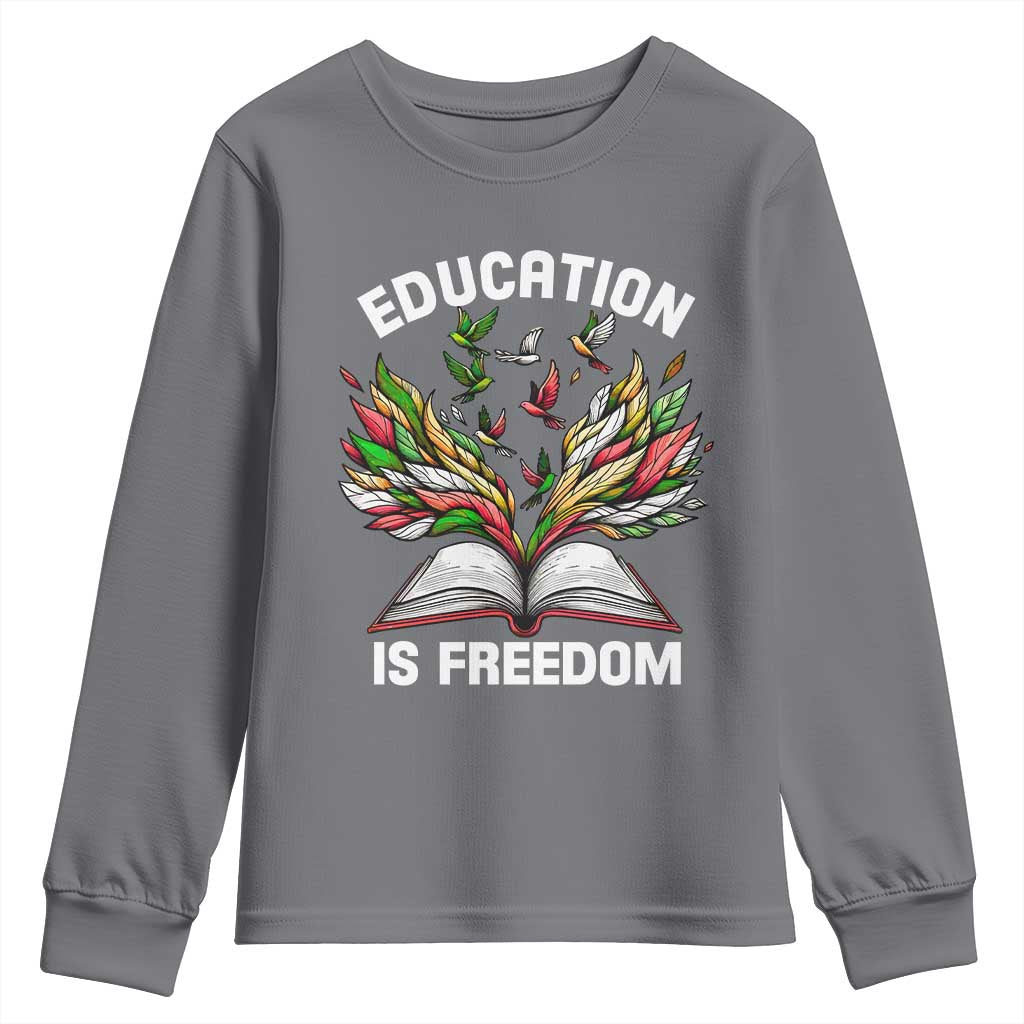 Black Teacher Pride Youth Sweatshirt Education Is Freedom African Americans Black History Month TS09 Charcoal Print Your Wear