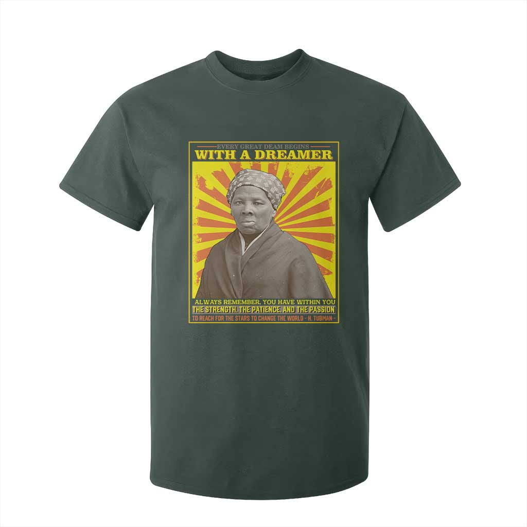 Harriet Tubman T Shirt For Kid Every Great Dream Begins With A Dreamer Black Pride TS09 Dark Forest Green Print Your Wear