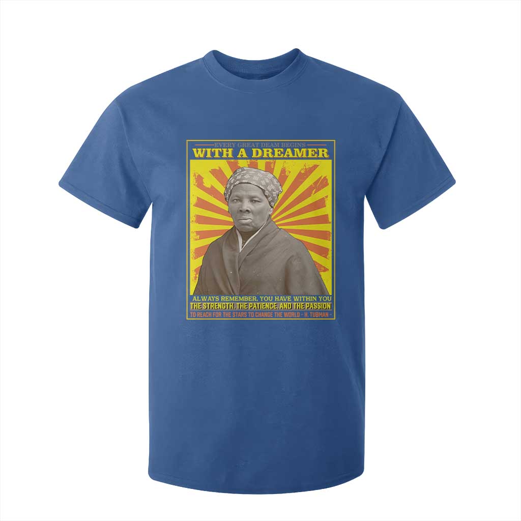 Harriet Tubman T Shirt For Kid Every Great Dream Begins With A Dreamer Black Pride TS09 Royal Blue Print Your Wear