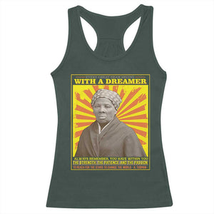 Harriet Tubman Racerback Tank Top Every Great Dream Begins With A Dreamer Black Pride TS09 Dark Forest Green Print Your Wear
