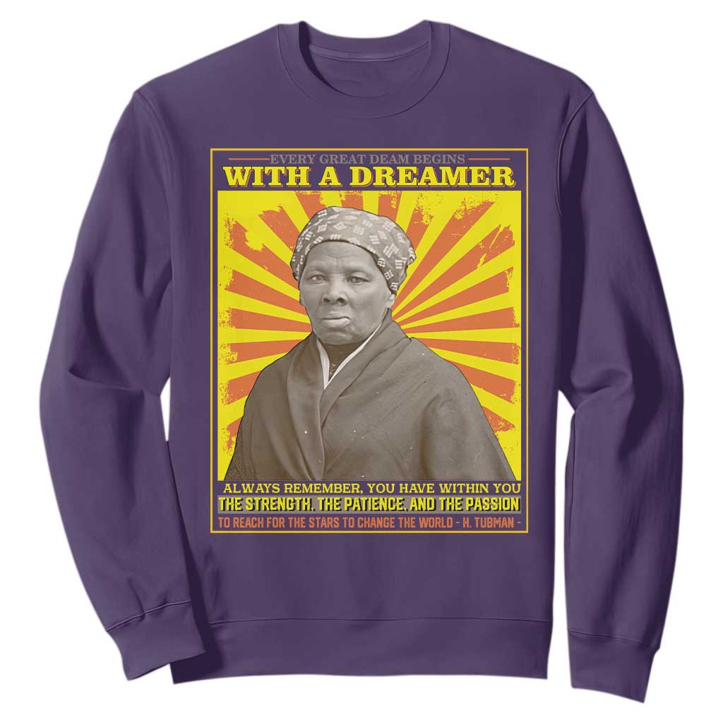Harriet Tubman Sweatshirt Every Great Dream Begins With A Dreamer Black History Month TS09 Purple Printyourwear