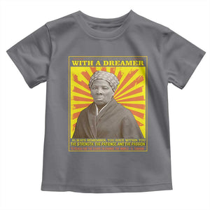 Harriet Tubman Toddler T Shirt Every Great Dream Begins With A Dreamer Black Pride TS09 Charcoal Print Your Wear