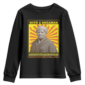 Harriet Tubman Youth Sweatshirt Every Great Dream Begins With A Dreamer Black Pride TS09 Black Print Your Wear