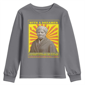 Harriet Tubman Youth Sweatshirt Every Great Dream Begins With A Dreamer Black Pride TS09 Charcoal Print Your Wear