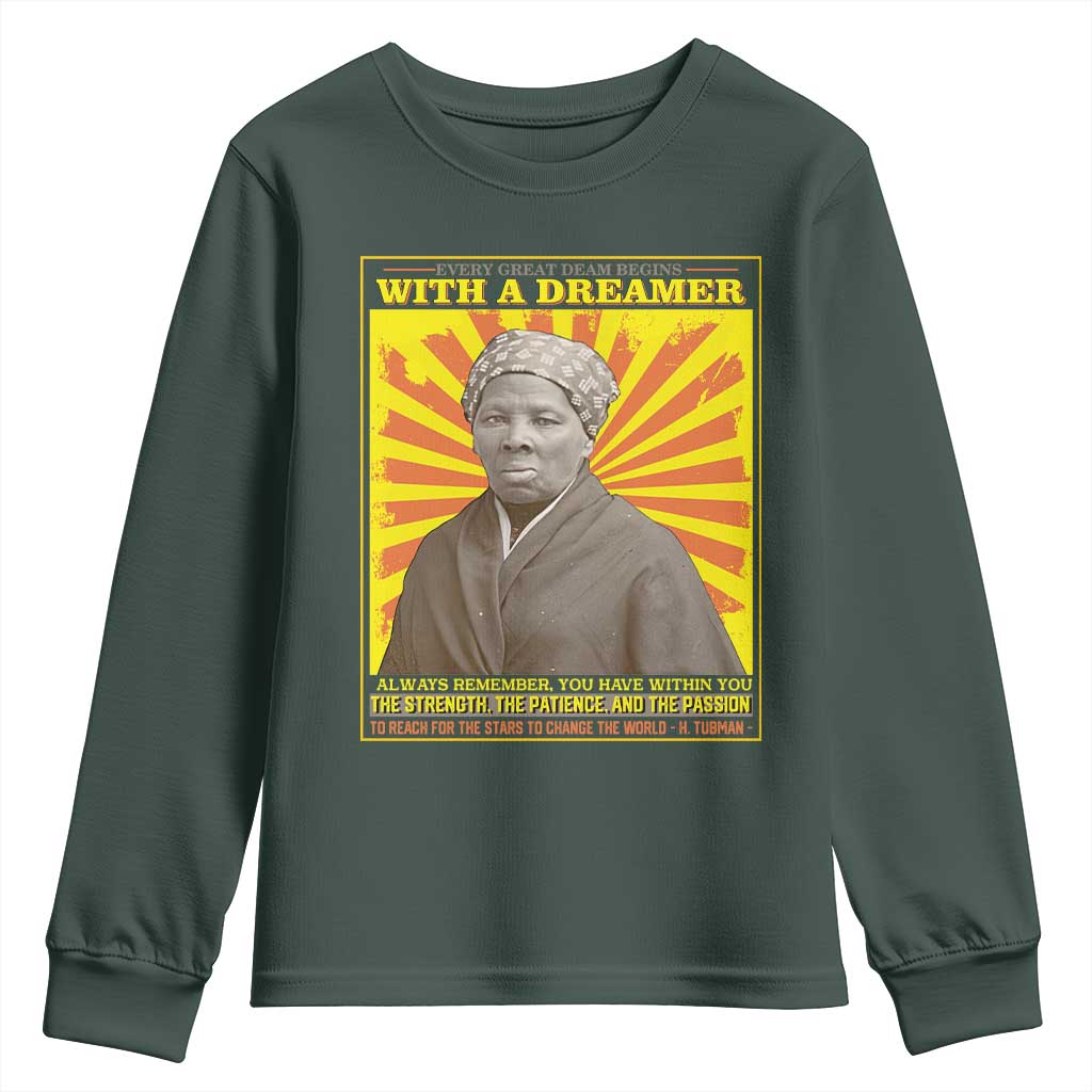 Harriet Tubman Youth Sweatshirt Every Great Dream Begins With A Dreamer Black Pride TS09 Dark Forest Green Print Your Wear