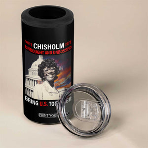 Shirley Chisholm 4 in 1 Can Cooler Tumbler Unbought And Unbossed Bring U.S. Together Black History Month TS09 Print Your Wear