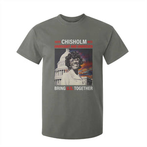 Shirley Chisholm T Shirt For Kid Unbought And Unbossed Bring U.S. Together BHM Melanin TS09 Military Green Print Your Wear
