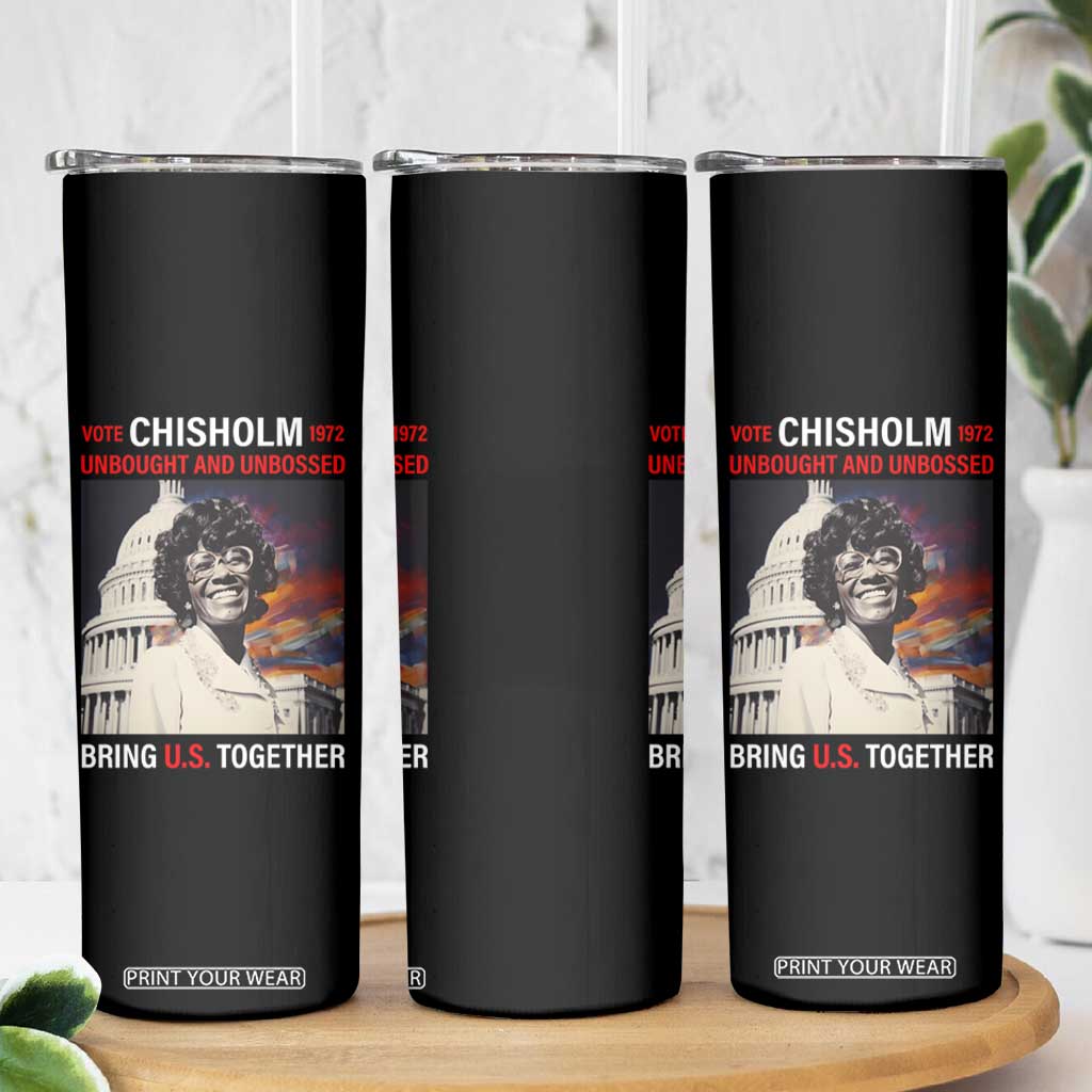 Shirley Chisholm Skinny Tumbler Unbought And Unbossed Bring U.S. Together Black History Month TS09 Print Your Wear