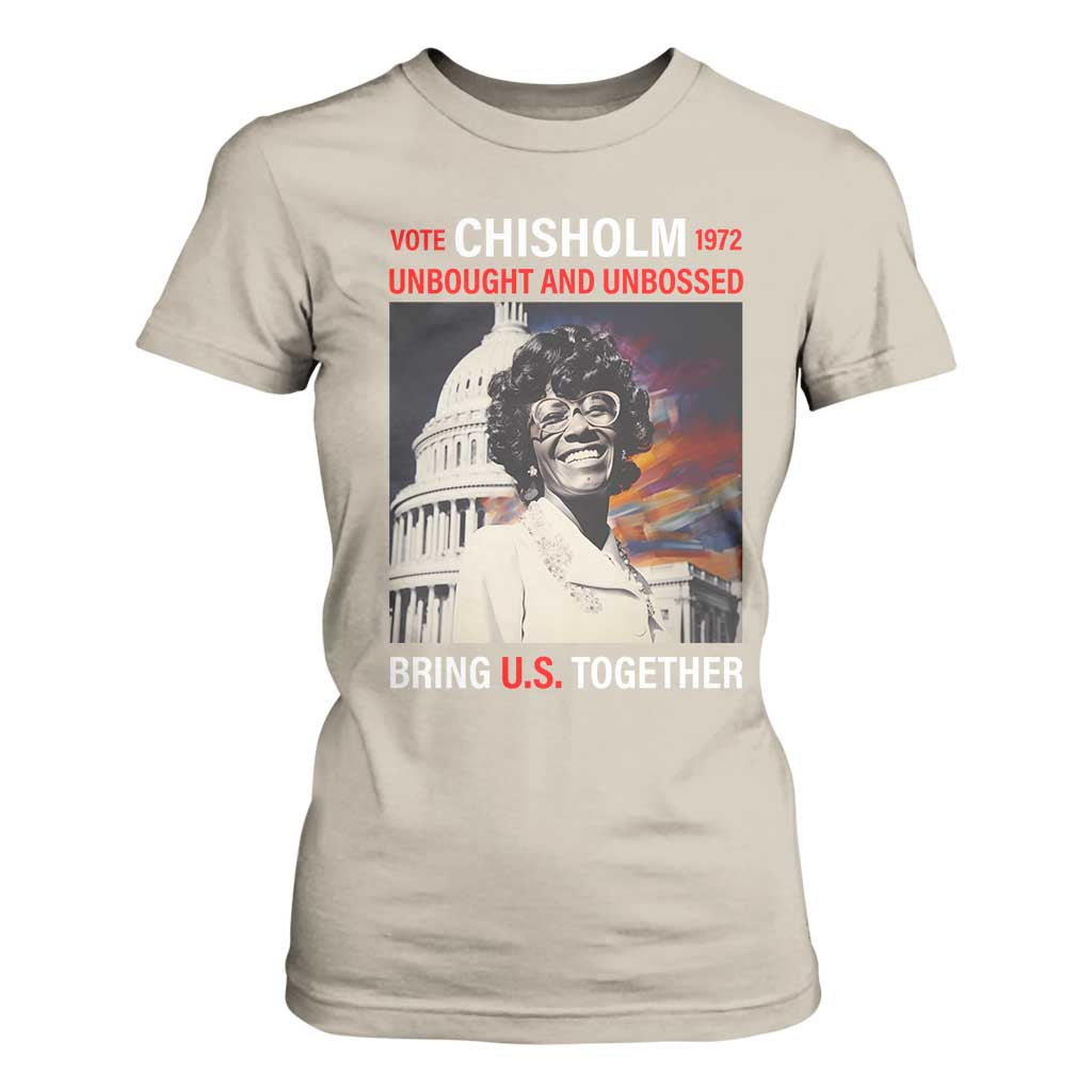 Shirley Chisholm T Shirt For Women Unbought And Unbossed Bring U.S. Together BHM Melanin TS09 Sand Print Your Wear