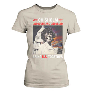 Shirley Chisholm T Shirt For Women Unbought And Unbossed Bring U.S. Together BHM Melanin TS09 Sand Print Your Wear