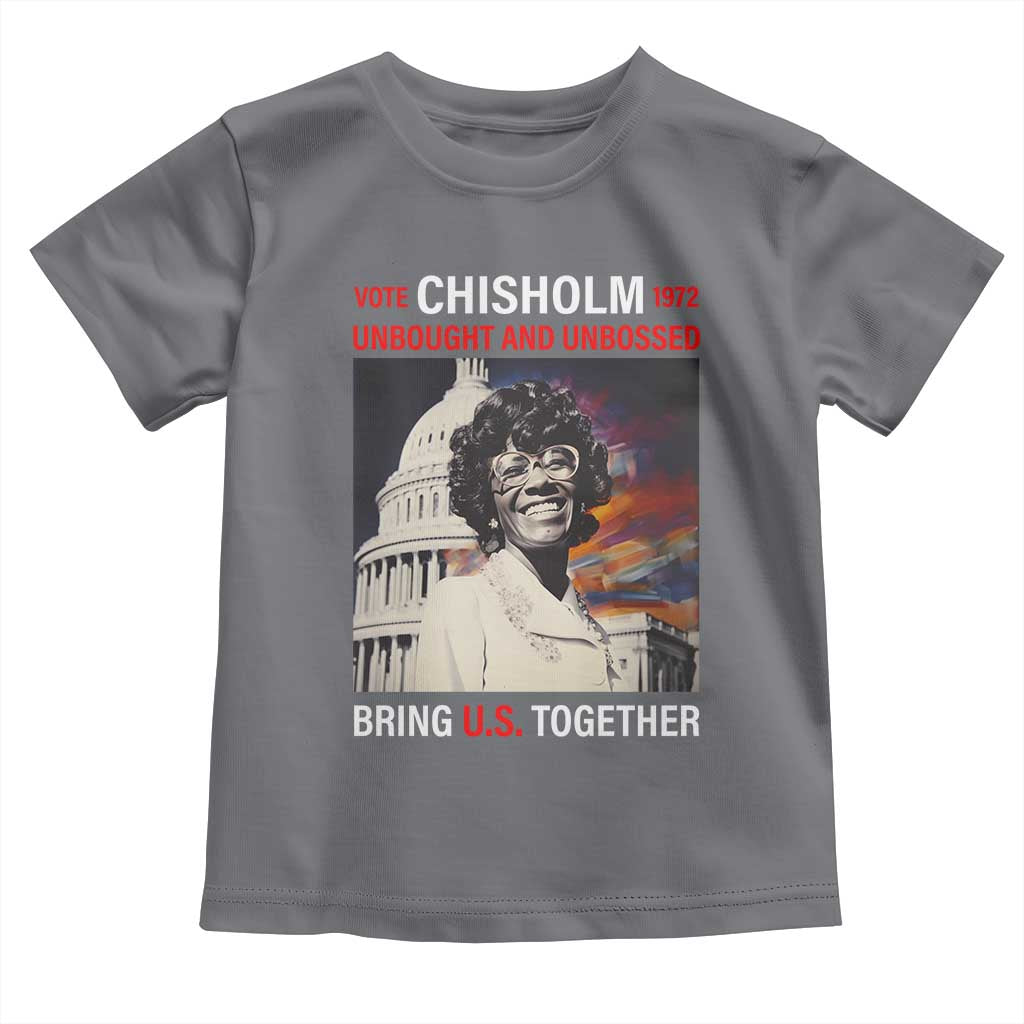 Shirley Chisholm Toddler T Shirt Unbought And Unbossed Bring U.S. Together BHM Melanin TS09 Charcoal Print Your Wear