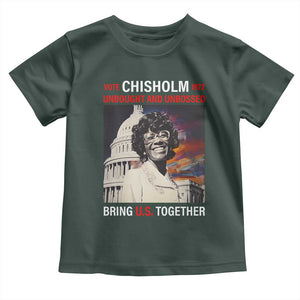 Shirley Chisholm Toddler T Shirt Unbought And Unbossed Bring U.S. Together BHM Melanin TS09 Dark Forest Green Print Your Wear