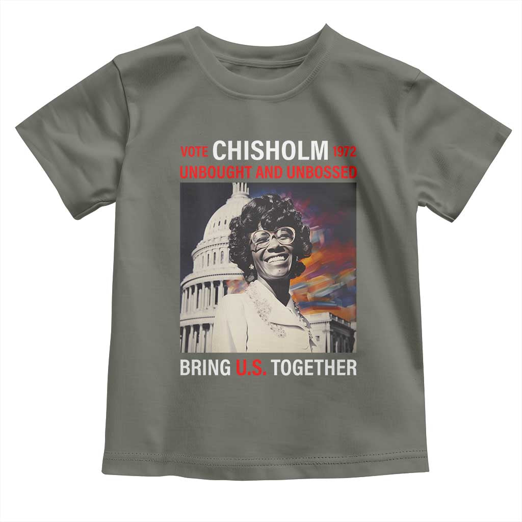 Shirley Chisholm Toddler T Shirt Unbought And Unbossed Bring U.S. Together BHM Melanin TS09 Military Green Print Your Wear
