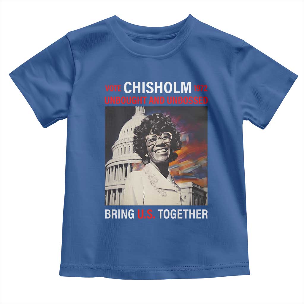 Shirley Chisholm Toddler T Shirt Unbought And Unbossed Bring U.S. Together BHM Melanin TS09 Royal Blue Print Your Wear
