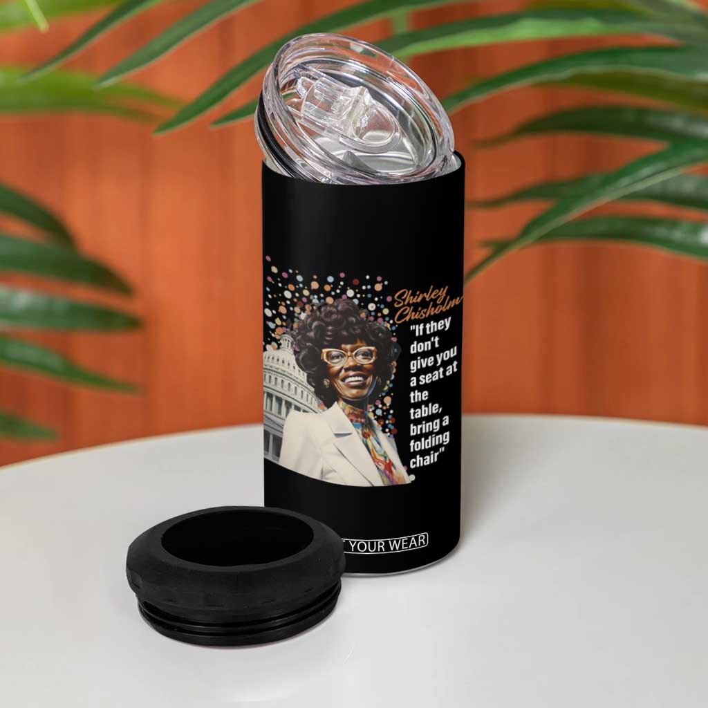 Shirley Chisholm 4 in 1 Can Cooler Tumbler If They Don't Give You A Seat Black History Month TS09 Print Your Wear