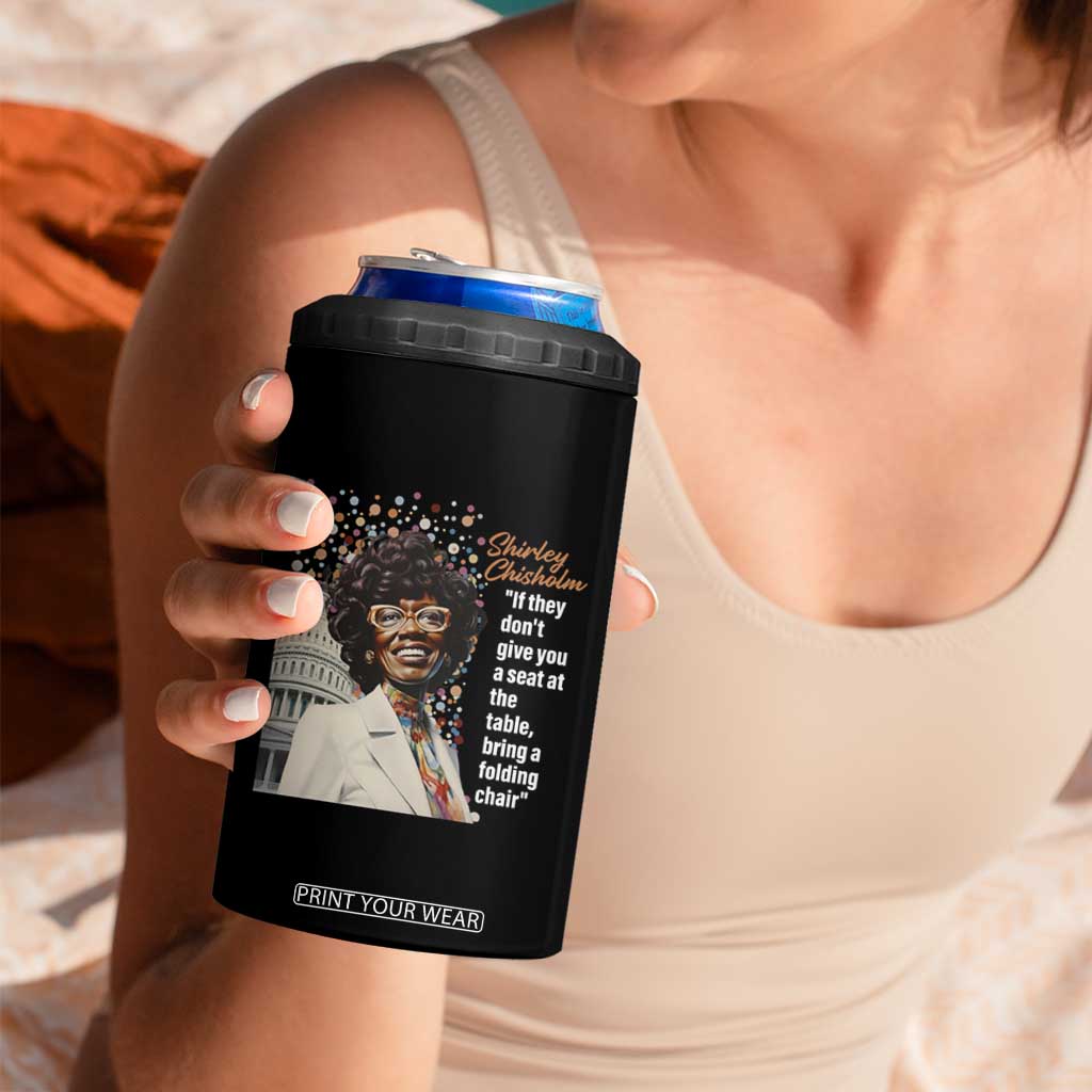 Shirley Chisholm 4 in 1 Can Cooler Tumbler If They Don't Give You A Seat Black History Month TS09 Print Your Wear