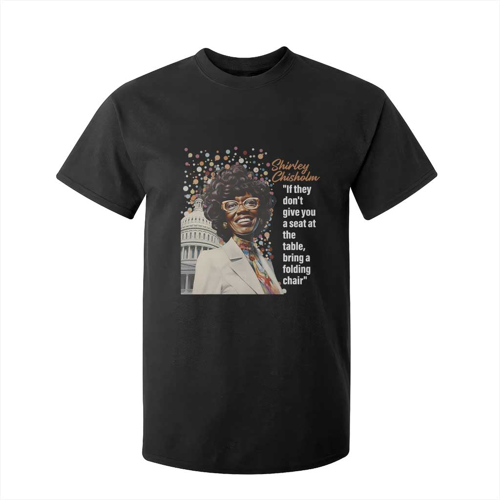 Shirley Chisholm T Shirt For Kid If They Don't Give You A Seat Black Civil Rights TS09 Black Print Your Wear