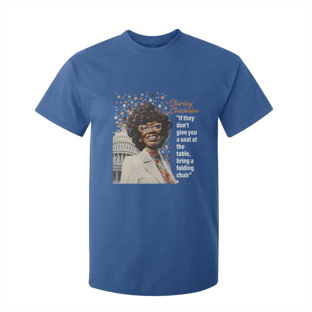 Shirley Chisholm T Shirt For Kid If They Don't Give You A Seat Black Civil Rights TS09 Royal Blue Print Your Wear
