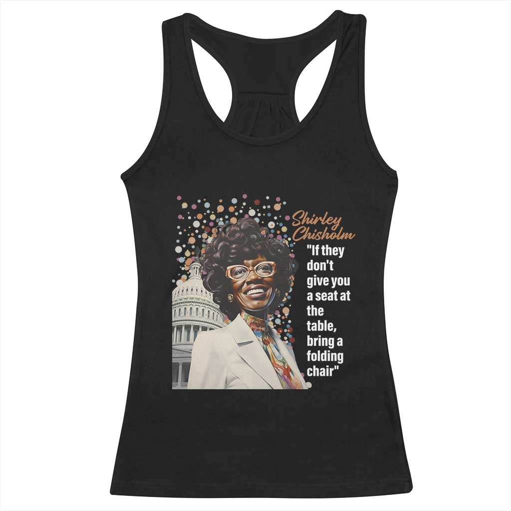 Shirley Chisholm Racerback Tank Top If They Don't Give You A Seat Black Civil Rights TS09 Black Print Your Wear